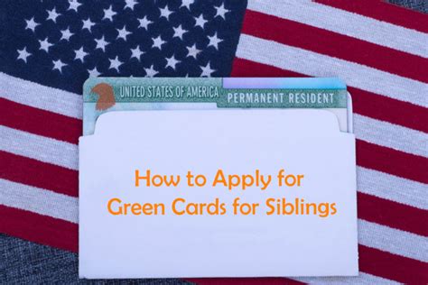 applying for siblings green card.